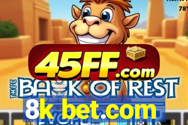 8k bet.com